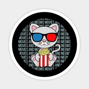 All I Need is movies and cats, movies and cats, movies and cats lover Magnet